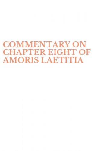 COMMENTARY ON CHAPTER EIGHT OF AMORIS LAETITIA