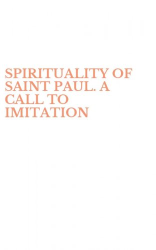 SPIRITUALITY OF SAINT PAUL. A CALL TO IMITATION