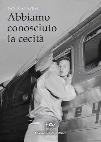 Abbiamo conosciuto la cecit&agrave;