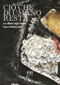 Ci&ograve; che di umano resta
