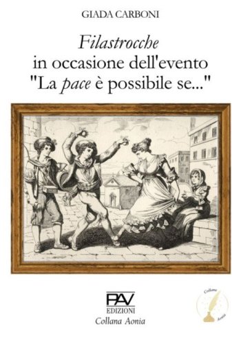 Filastrocche. In occasione dell'evento &laquo;La pace &egrave; possibile se...&raquo;