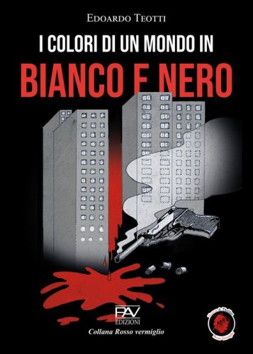 I colori di un mondo in bianco e nero
