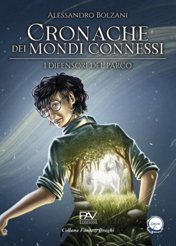 I difensori del parco. Cronache dei mondi connessi