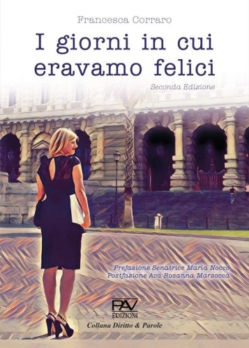 I giorni in cui eravamo felici