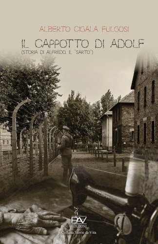 Il cappotto di Adolf. Storia di Alfredo, il &laquo;Sarto&raquo;