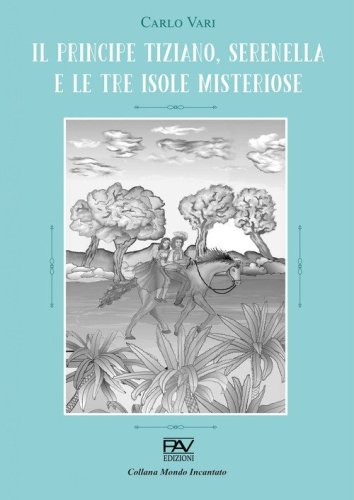 Il principe Tiziano, Serenella e le tre isole misteriose