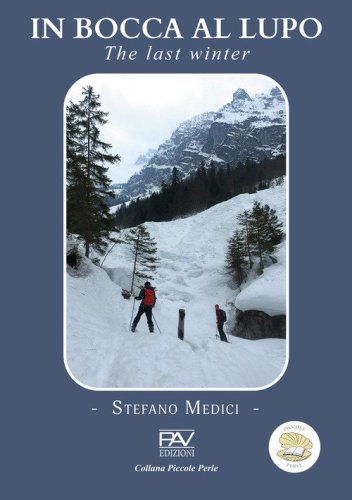 In bocca al lupo. The last winter