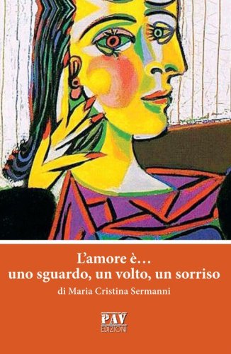 L'amore &egrave;... uno sguardo, un volto, un sorriso