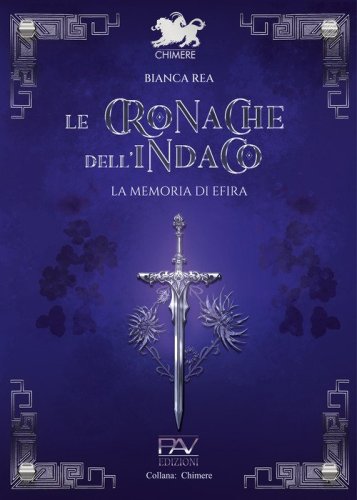 Le cronache dell'indaco. La memoria di Efira