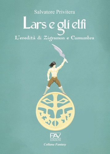 L'eredità di Zigramon e Cumumbra. Lars e gli elfi