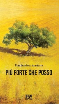 Pi&ugrave; forte che posso