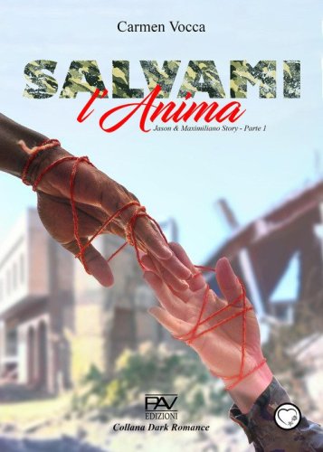 Salvami l'anima. Jason e Maximiliano story