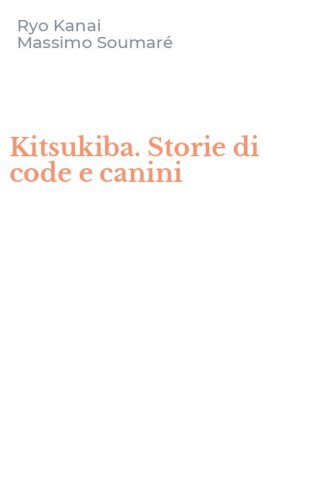 Kitsukiba. Storie di code e canini