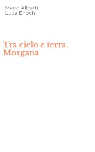 Tra cielo e terra. Morgana