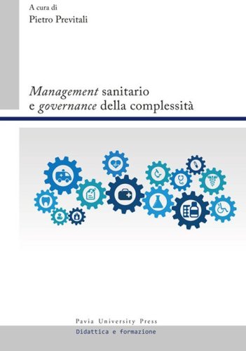 &laquo;Management&raquo; sanitario e &laquo;governance&raquo; della complessit&agrave;
