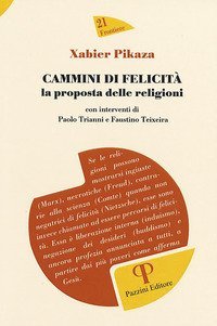 Cammini di felicit&agrave;: la proposta delle religioni