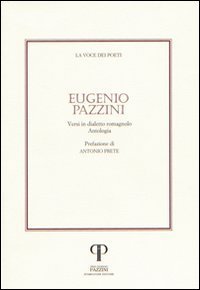 Eugenio Pazzini. Versi in dialetto romagnolo
