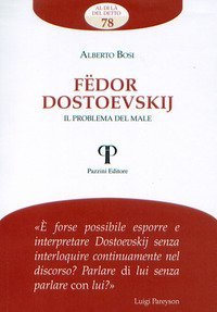 F&euml;dor Dostoevskij. Il problema del male