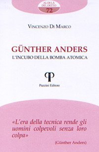 G&uuml;nther Anders. L'incubo della bomba atomica