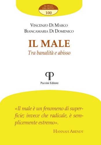 Il male. Tra banalit&agrave; e abisso