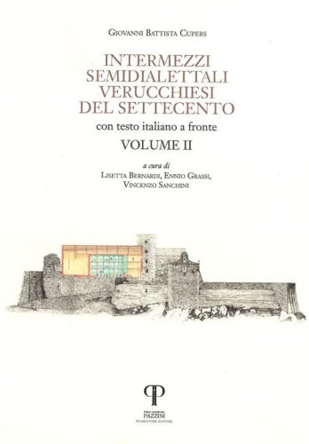 Intermezzi semidialettali verucchiesi del Settecento. Testo italiano a fronte