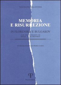Memoria e risurrezione in Florenskij e Bulgakov