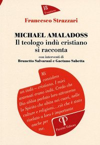 Michael Amaladoss. Il teologo ind&ugrave; cristiano si racconta