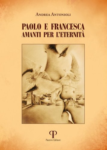 Paolo e Francesca. Amanti per l'eternit&agrave;