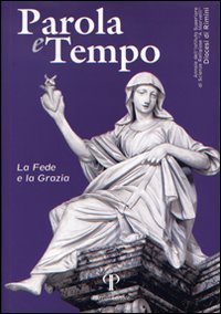Parola e tempo - LA FEDE E LA GRAZIA