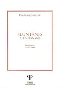 Sluntan&egrave;s (Allontanarsi)