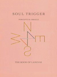 Soul trigger. Perceptual oracle. The book of lamine. Ediz. italiana e inglese