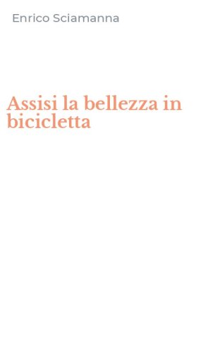 Assisi la bellezza in bicicletta