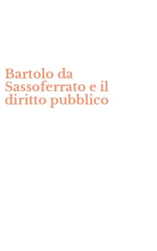 Bartolo da Sassoferrato e il diritto pubblico