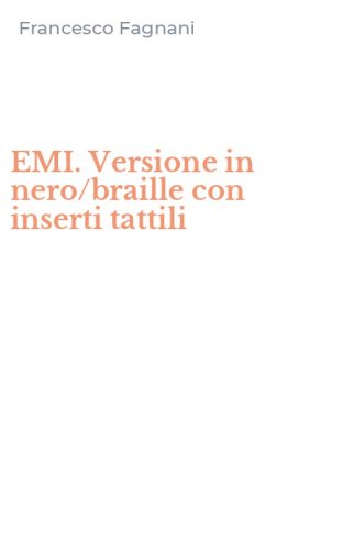 EMI. Versione in nero/braille con inserti tattili