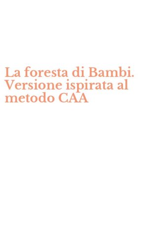 La foresta di Bambi. Versione ispirata al metodo CAA