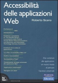 Accessibilit&agrave; delle applicazioni web. Dai contenuti alle applicazioni, un nuovo modo di pensare l'accesso universale