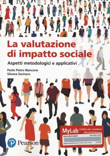 La valutazione dell'impatto sociale. Aspetti metodologi. Ediz. MyLab