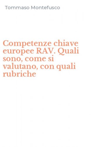 Competenze chiave europee RAV. Quali sono, come si valutano, con quali rubriche