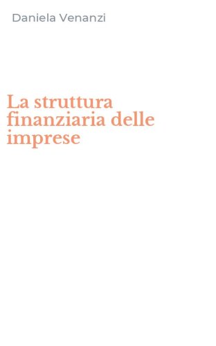 La struttura finanziaria delle imprese