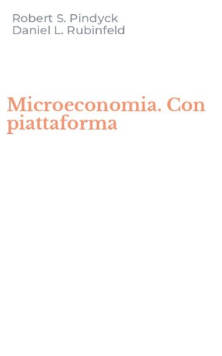 Microeconomia. Con piattaforma