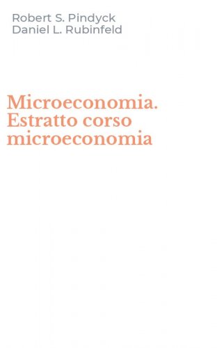 Microeconomia. Estratto corso microeconomia