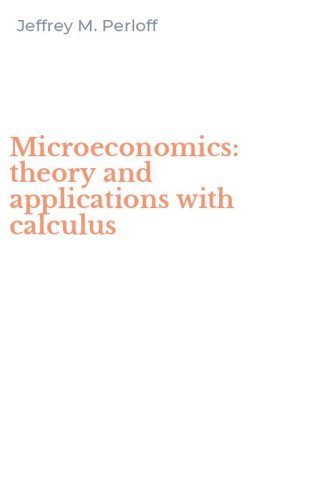 Microeconomics: theory and applications with calculus