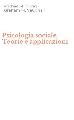 Psicologia sociale. Teorie e applicazioni