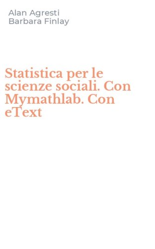 Statistica per le scienze sociali. Con Mymathlab. Con eText
