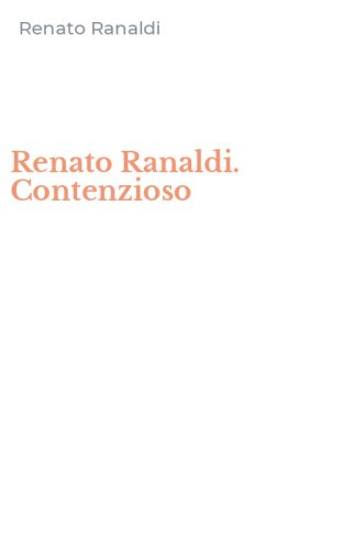 Renato Ranaldi. Contenzioso