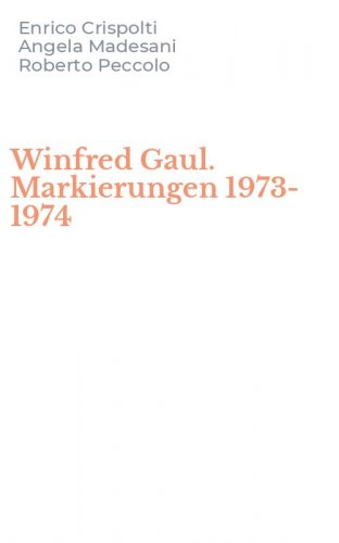 Winfred Gaul. Markierungen 1973-1974