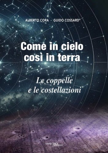 Come in cielo cos&igrave; in terra. Le coppelle e le costellazioni