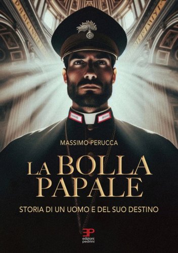 La bolla papale. Storia di un uomo e del suo destino