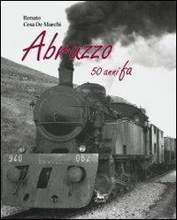 Abruzzo 50 anni fa