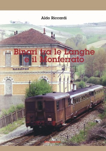 Binari tra le Langhe e il Monferrato